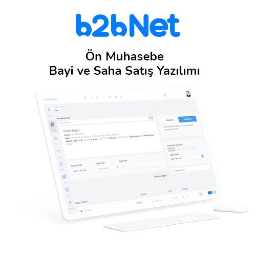 b2bNet Ön Muhasebe ve Saha Satış Yazılımı